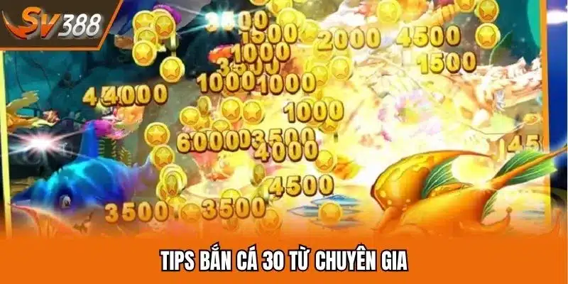 Thủ thuật bắn cá 30 99% nhận thưởng khủng