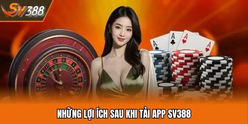 Tải App Sv388 - Trải Nghiệm Mượt Mà Tại Phiên Bản Di Động 3 Những thuận lợi sau khi tải ứng dụng Sv388 về máy